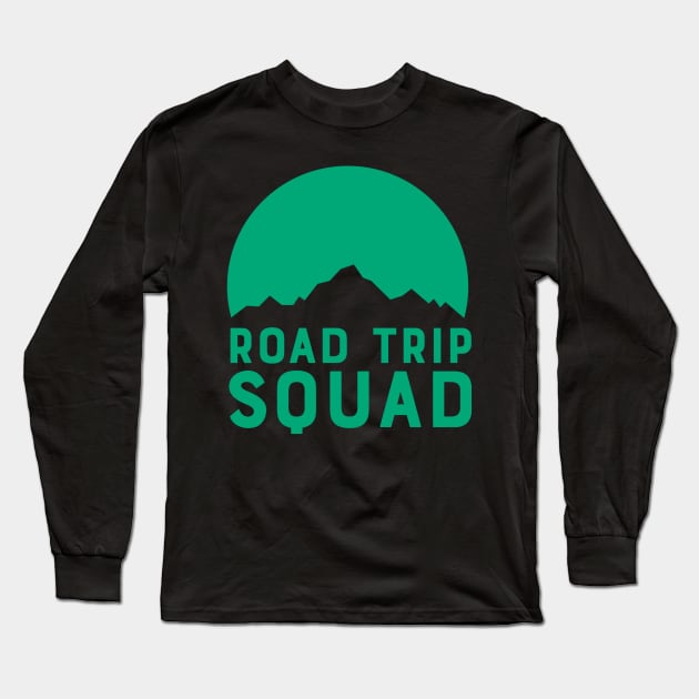 Road Trip Squad - Green Long Sleeve T-Shirt by ballhard